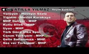 Atilla Yılmaz Canım Türkiyem Mhp seçim müzikleri Mhp seçim şarkıları