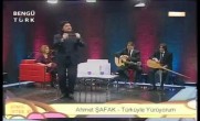 Ahmet Şafak – Türküyle Yürüyorum Canli