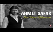Ahmet Şafak – Sen Bana Gelmezsin
